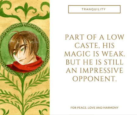 A drawing of Tranquility with the text "Part of a low caste, his magic is weak. But he is still an impressive opponent."