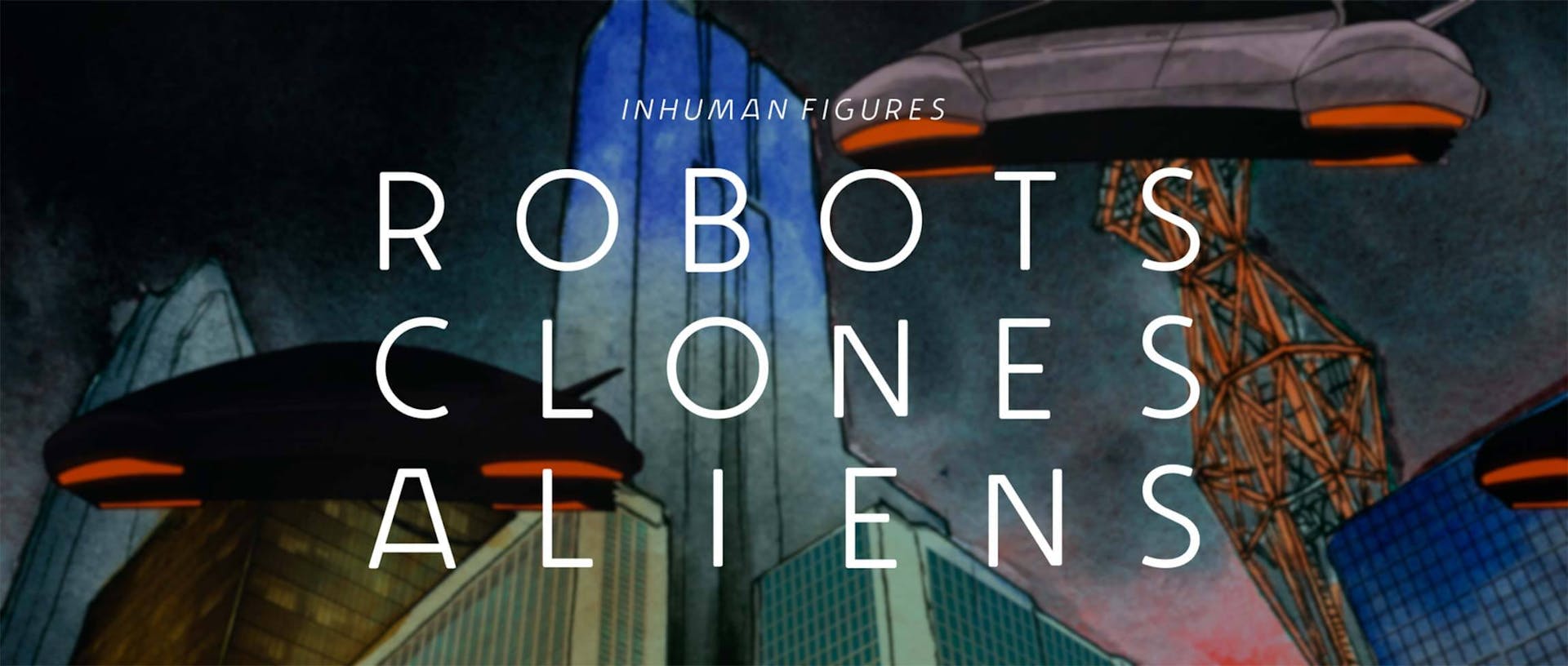 Futuristic city scape with high rises and flying cars with the text "Robots Clones Aliens"